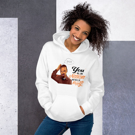 Women's Hoodie You will own nothing and you'll be happy